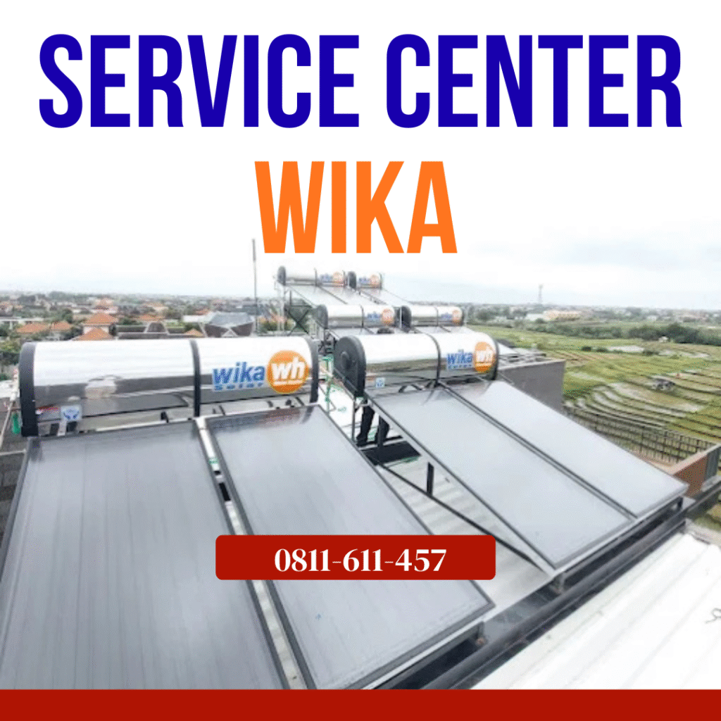 Cara Kerja Service Center WIKA dalam Menangani Water Heater Rusak