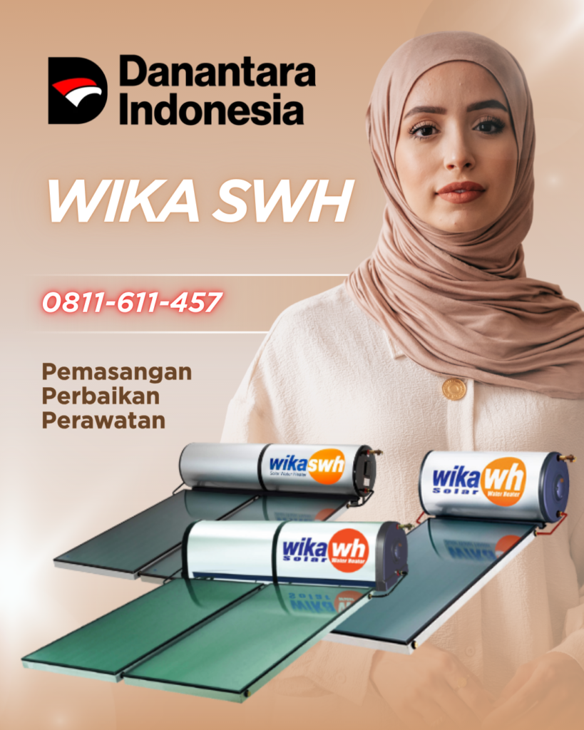 Teknisi Resmi WIKA Solar Water Heater: Layanan Profesional untuk Air Panas Lebih Optimal