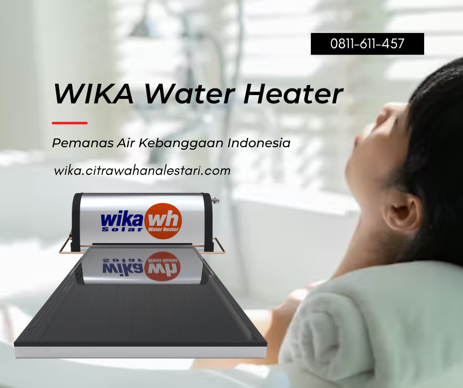 Call Center Service WIKA Water Heater: Solusi Cepat, Resmi, dan Profesional